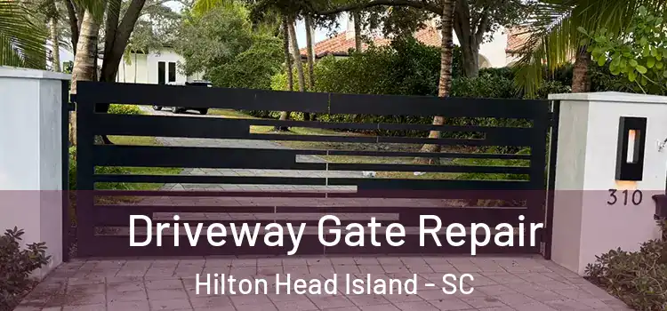 Driveway Gate Repair Hilton Head Island - SC