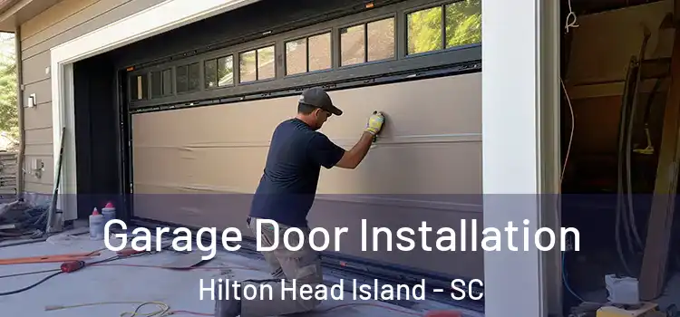  Garage Door Installation Hilton Head Island - SC