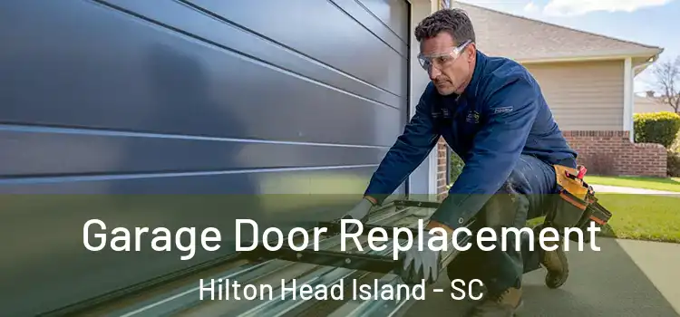  Garage Door Replacement Hilton Head Island - SC