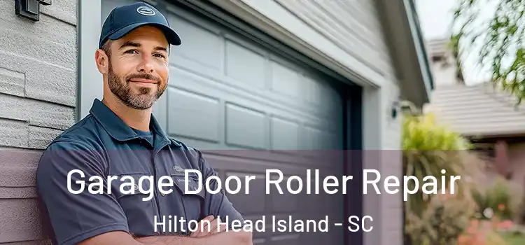  Garage Door Roller Repair Hilton Head Island - SC