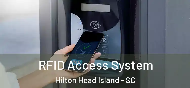 RFID Access System Hilton Head Island - SC