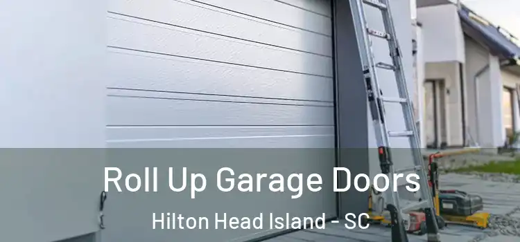  Roll Up Garage Doors Hilton Head Island - SC